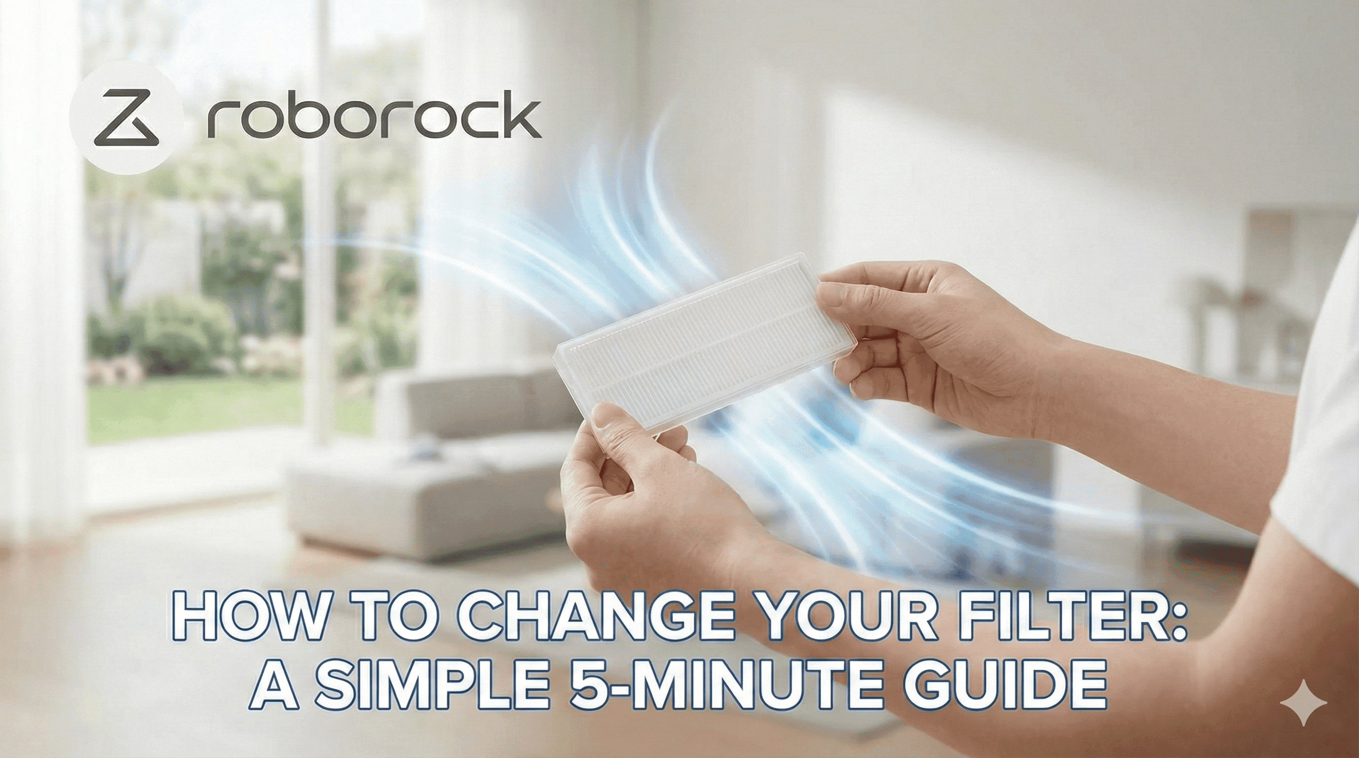 How to Change Roborock Filter