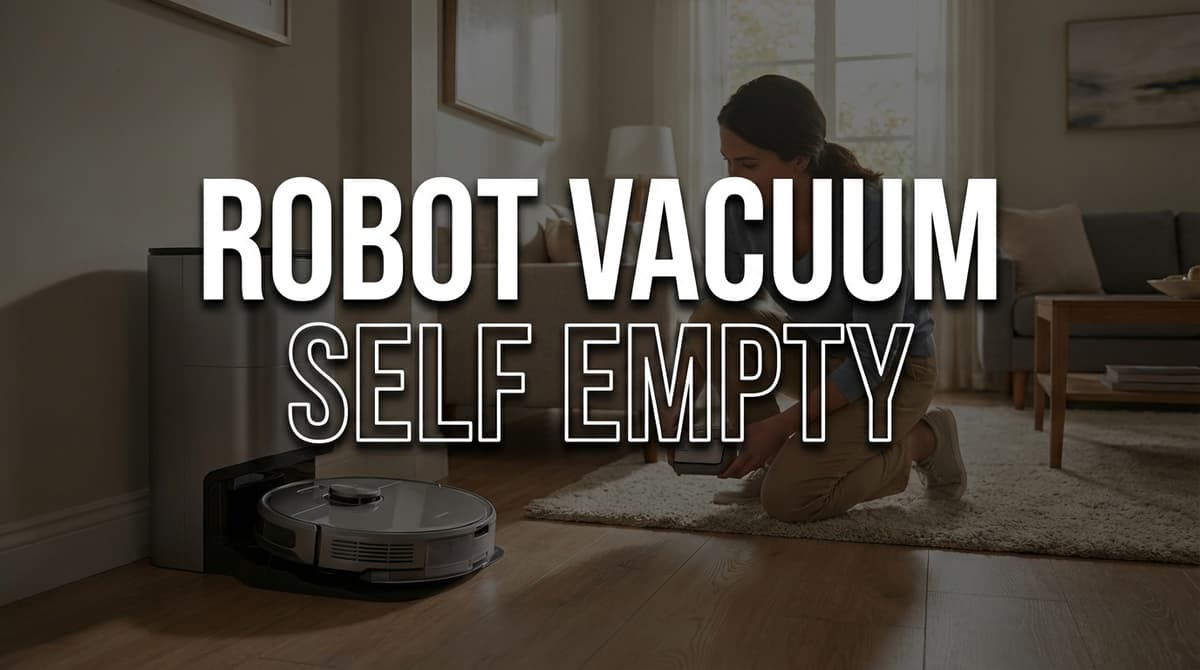Robot Vacuum Self Empty: Is the Convenience Worth the Cost?